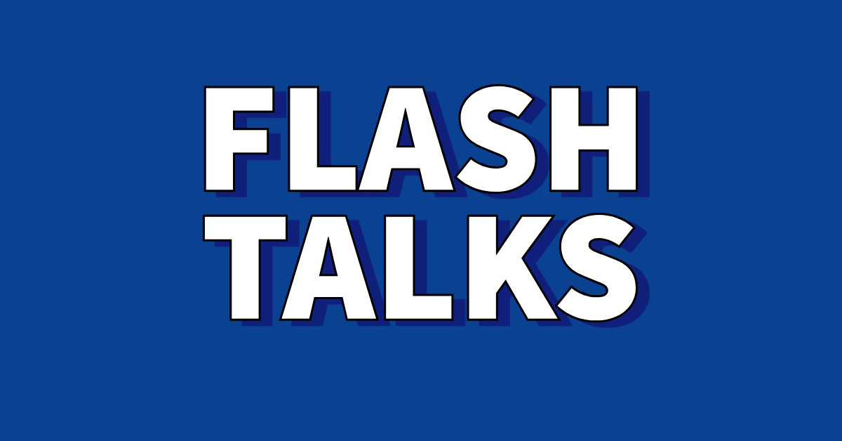 Flash Talks